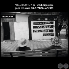 TELEPROMTER, de Ruth Estigarribia, gana el Premio AICA PARAGUAY 2015
